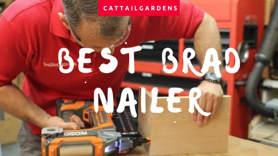 Best Brad Nailer Review Top 5 List Updated For March 2019